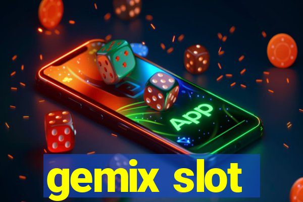 gemix slot